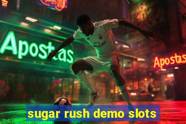 sugar rush demo slots